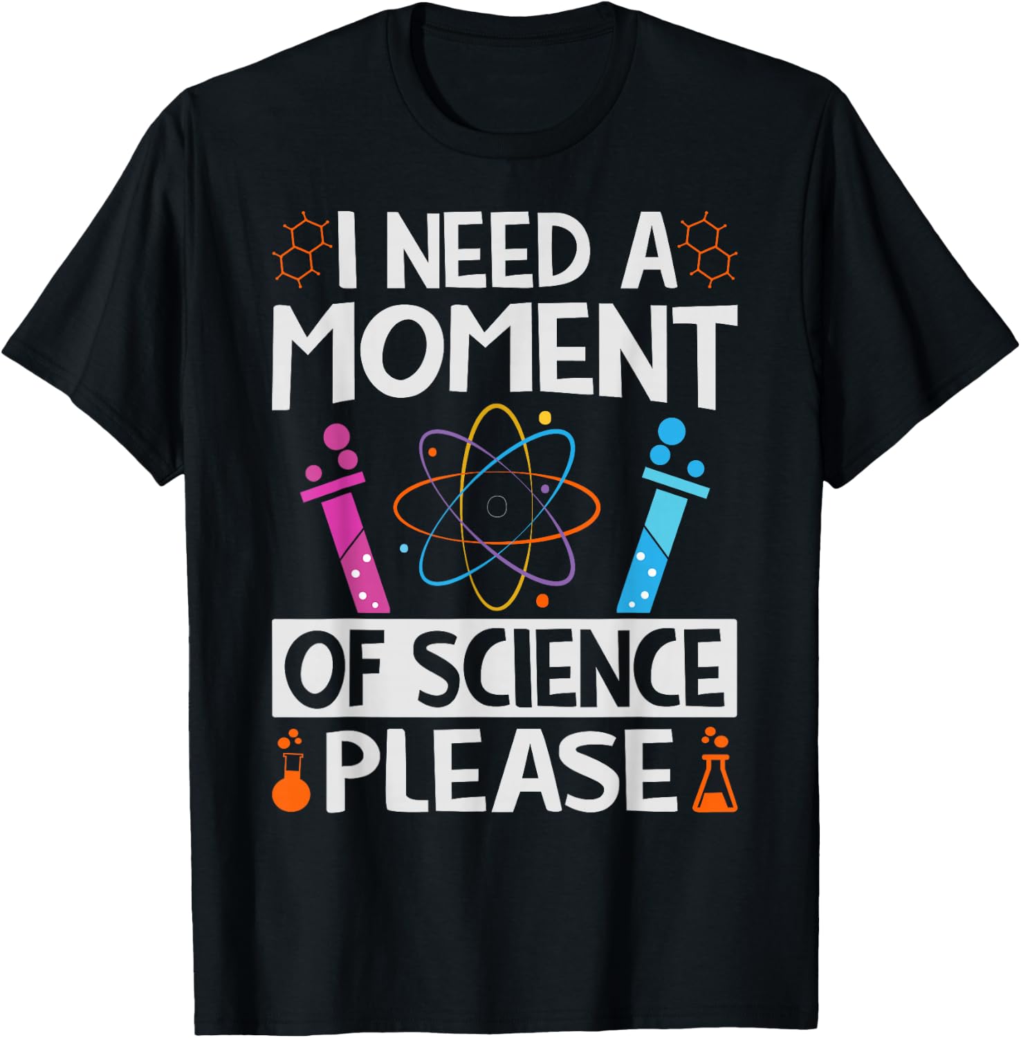 I Need A Moment Of Science Please - Funny Teacher T-Shirt - T-Shirt | Black