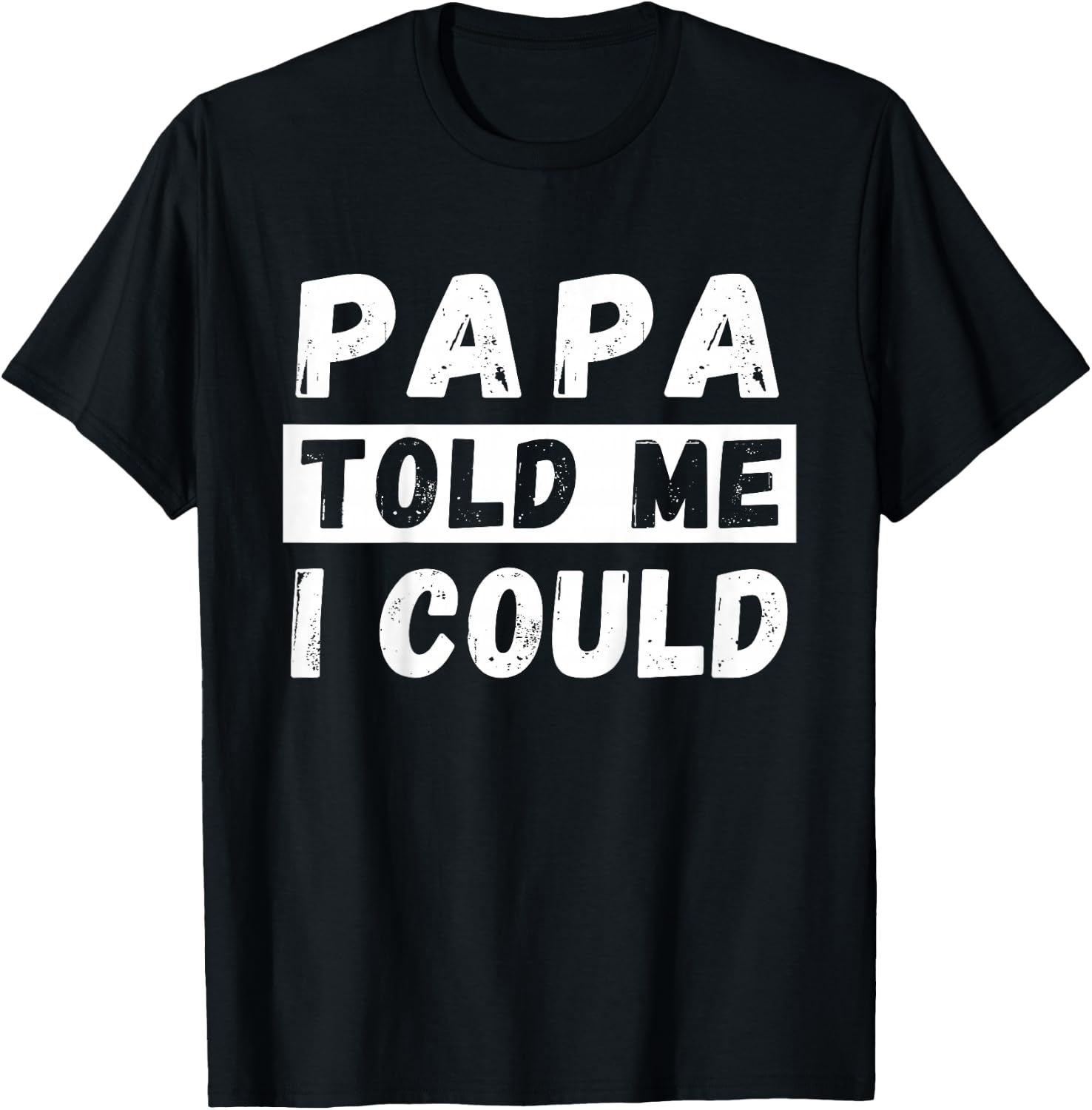 Papa Told Me I Could Kids Youth Funny Grandkid T-Shirt - T-Shirt | Black