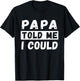 Papa Told Me I Could Kids Youth Funny Grandkid T-Shirt - T-Shirt | Black
