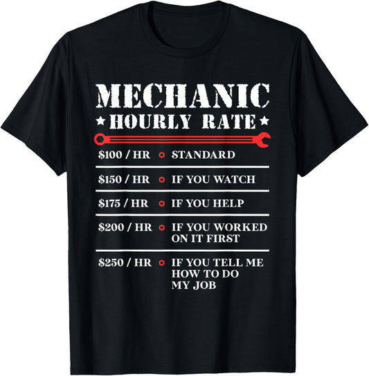 Mechanic Hourly Rate Funny Car Motorcycle Labor Gift T-Shirt - T-Shirt | Black