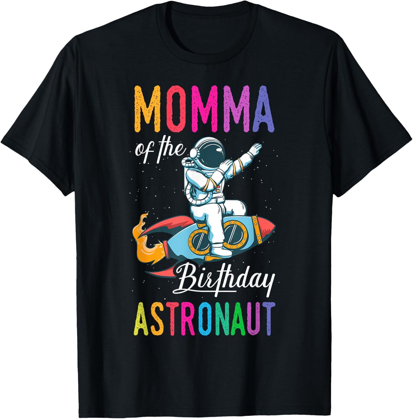Momma Of The Birthday Astronaut Space Bday Party Celebration T-Shirt - T-Shirt | Black