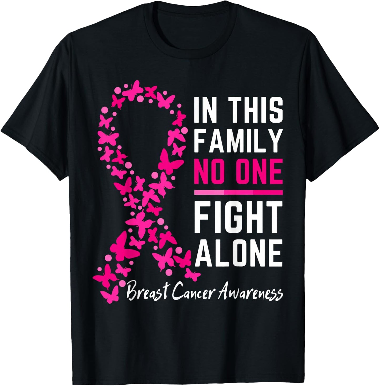 In this family No one Fight Alone, Breast cancer awareness T-Shirt - T-Shirt | Black