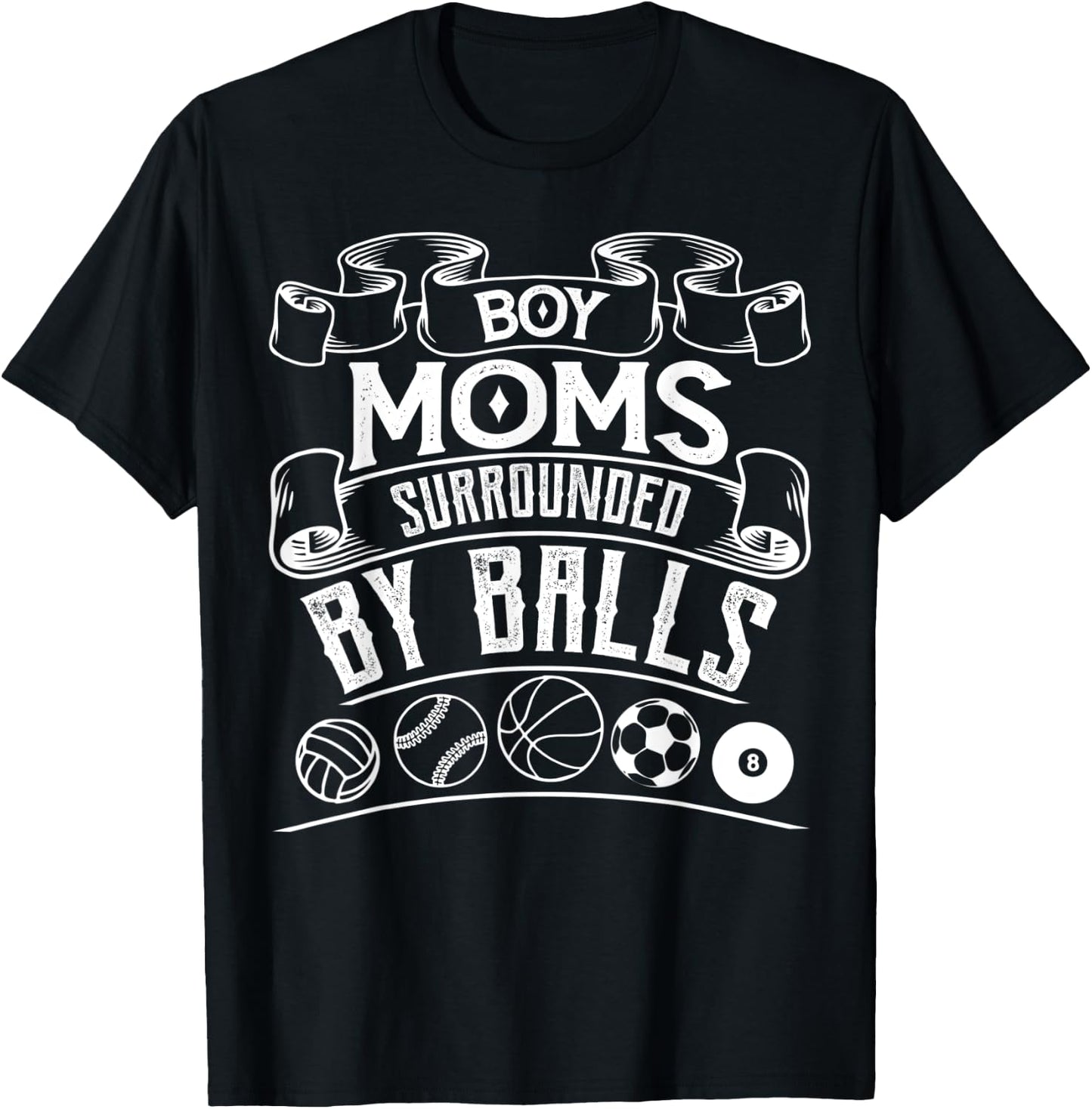 Funny And Sarcastic Boy Mom Surrounded by Balls Standard T-Shirt - T-Shirt | Black