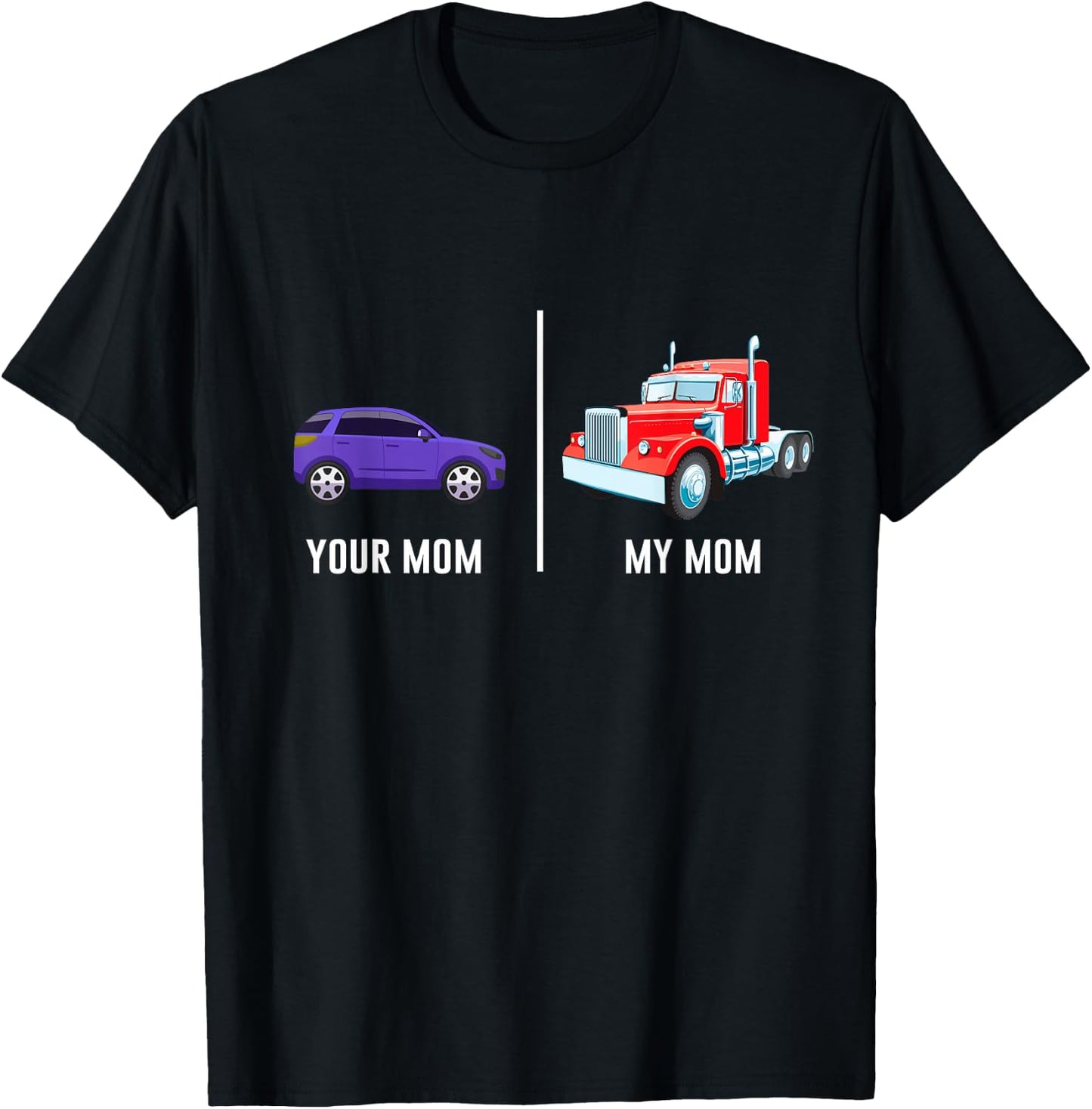 My Mom Truck Driver Mother Proud Trucker Son Daughter Funny T-Shirt - T-Shirt | Black