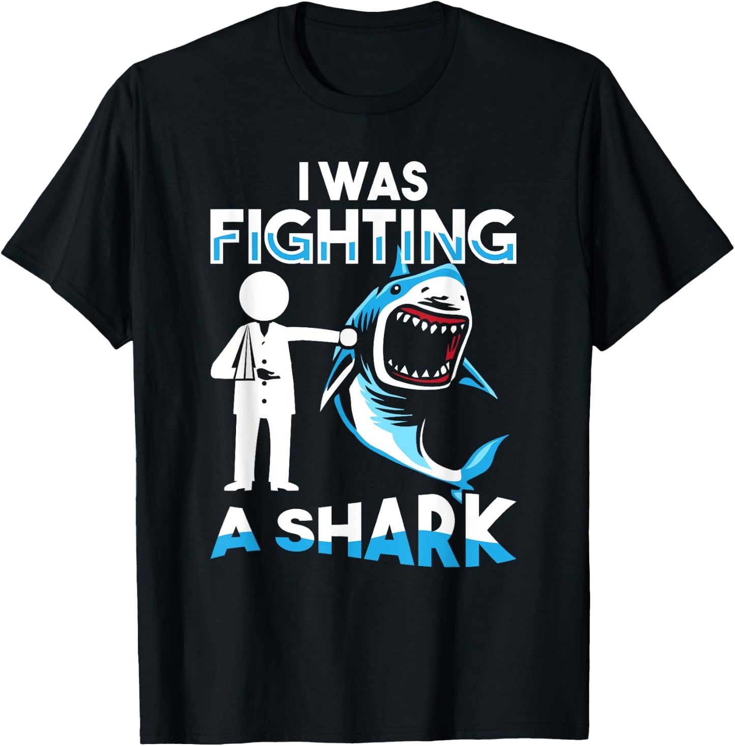I Was Fighting A Shark Shoulder Injury Broken Arm Humor T-Shirt - T-Shirt | Black