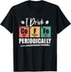 I Drink Coffee Periodically Chemist Chemistry Grunge T-Shirt - T-Shirt | Black