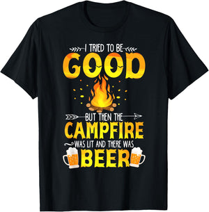 I Tried To Be Good But The Campfire Was Lit & There Was Beer T-Shirt - T-Shirt | Black