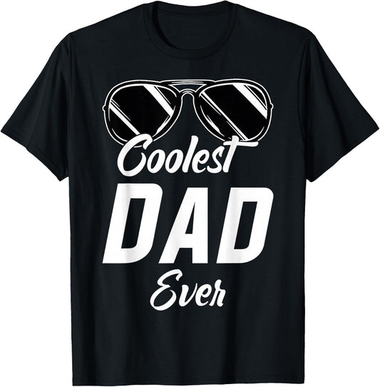 Coolest Dad Around World's Coolest Dad Ever Coolest Dad T-Shirt - T-Shirt | Black