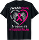 Pink In Memory Of My Sister In Law Breast Cancer Back Print T-Shirt - T-Shirt | Black