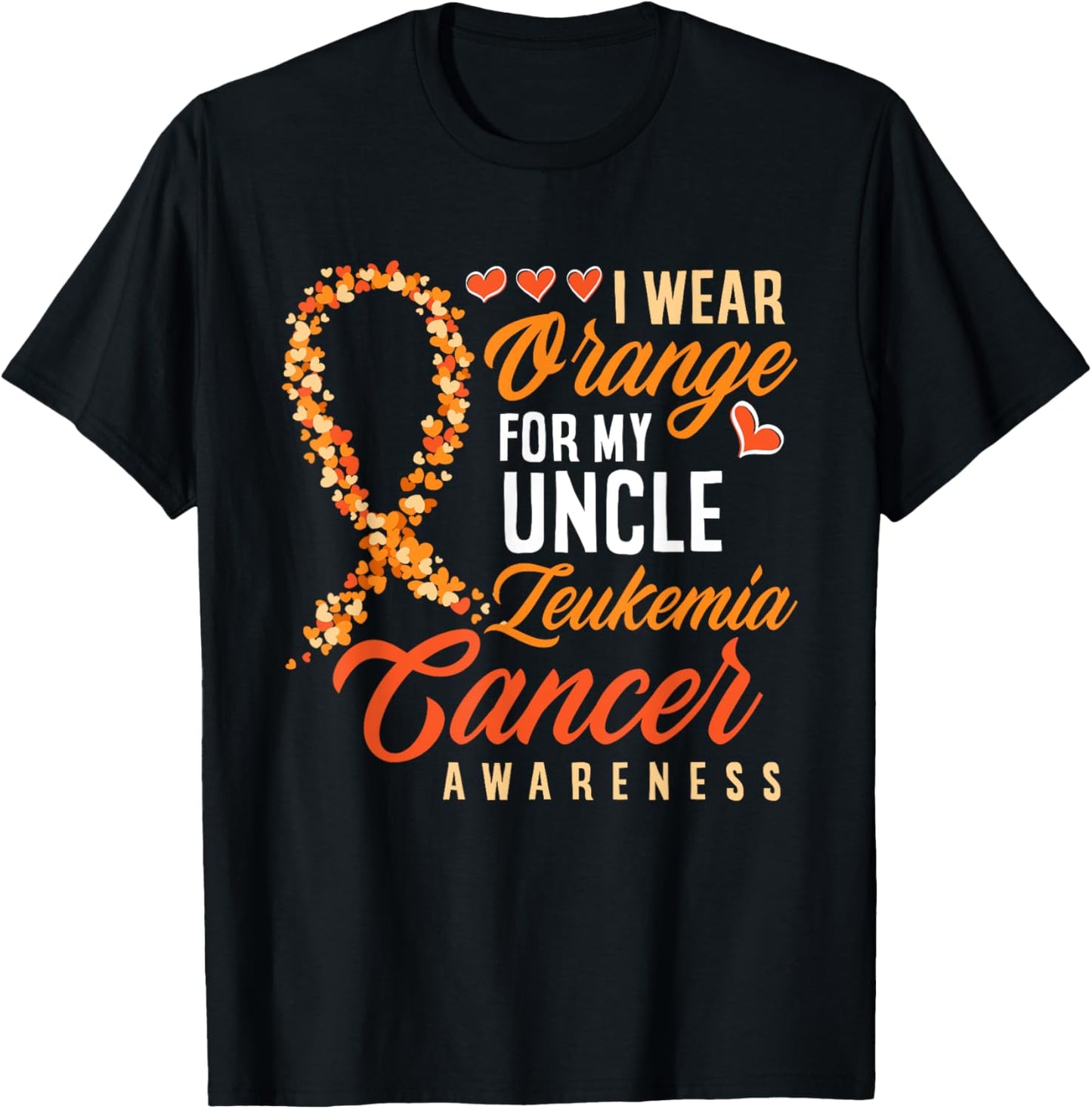 I Wear Orange For My Uncle Leukemia Cancer Awareness T-Shirt - T-Shirt | Black