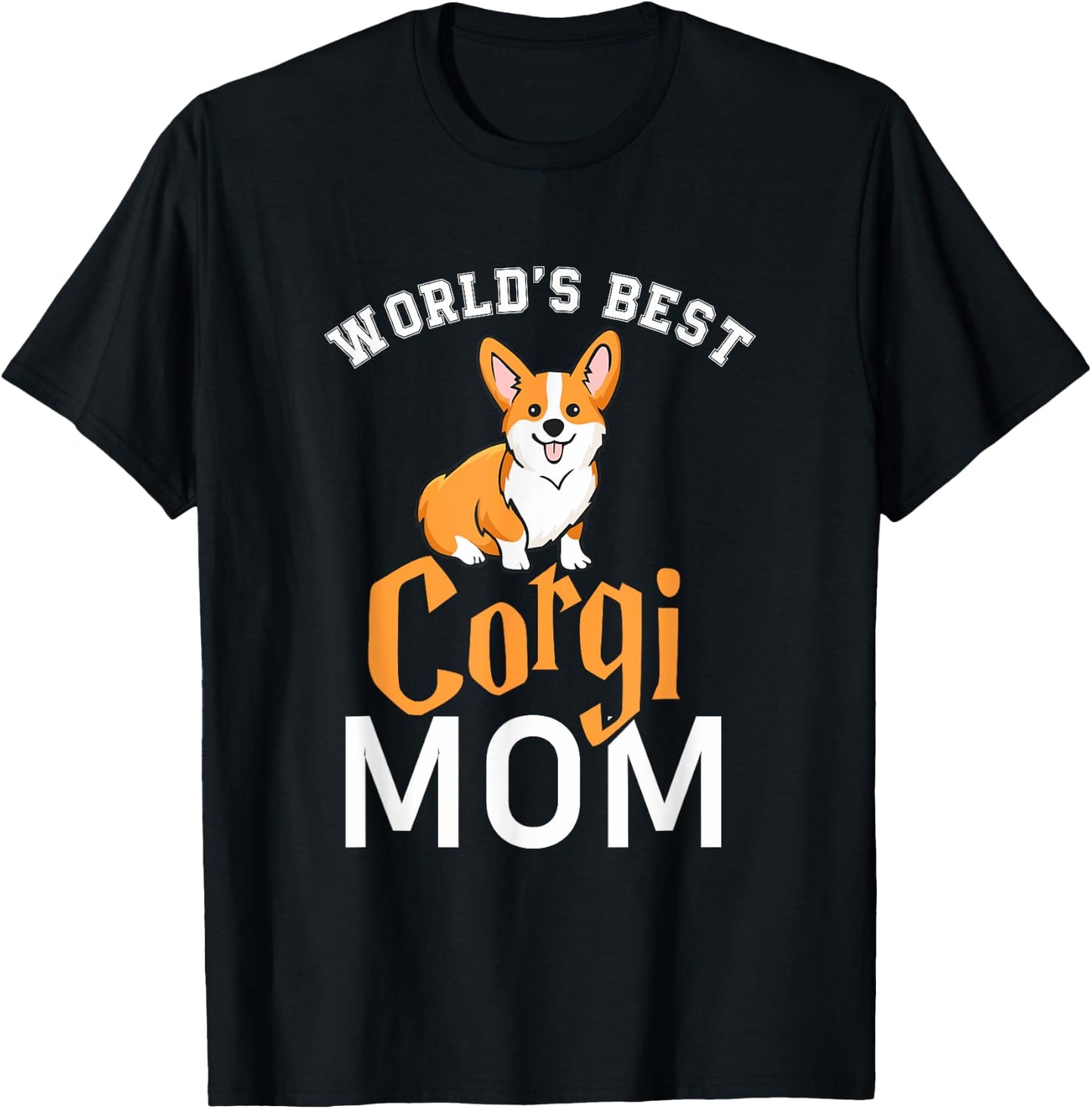 World's Best Corgi Mom Dog Gifts, Best Dog Mom Ever Men Women Girls Kids T-Shirt - T-Shirt | Black