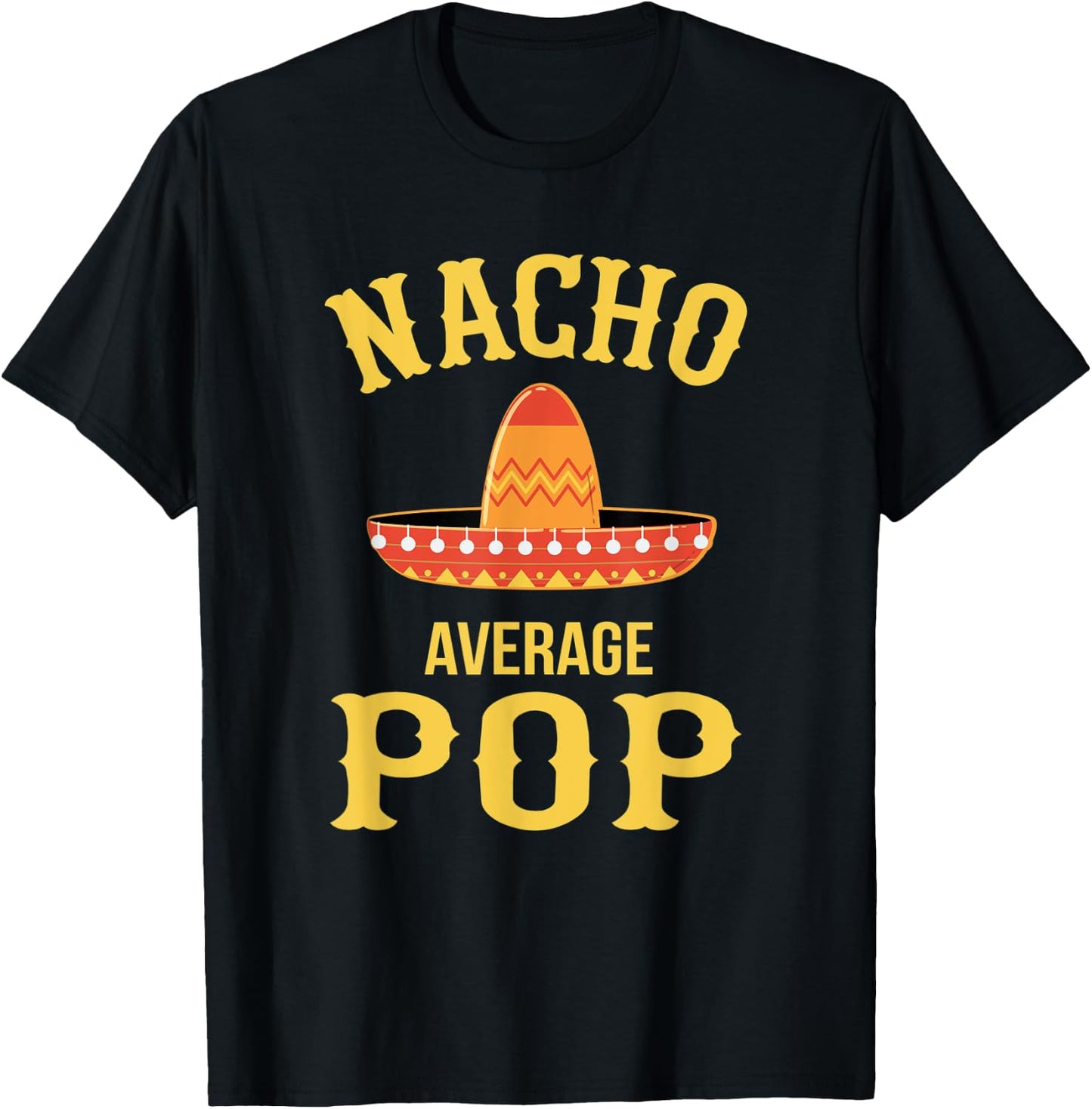 Pop Nacho Average T-Shirt - T-Shirt | Black