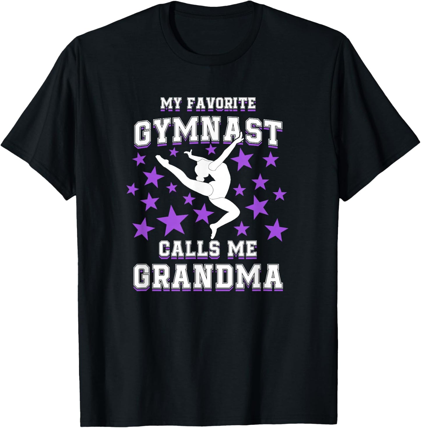 My Favorite Gymnast Calls Me Grandma Shirt Gymnastics Gift T-Shirt - T-Shirt | Black
