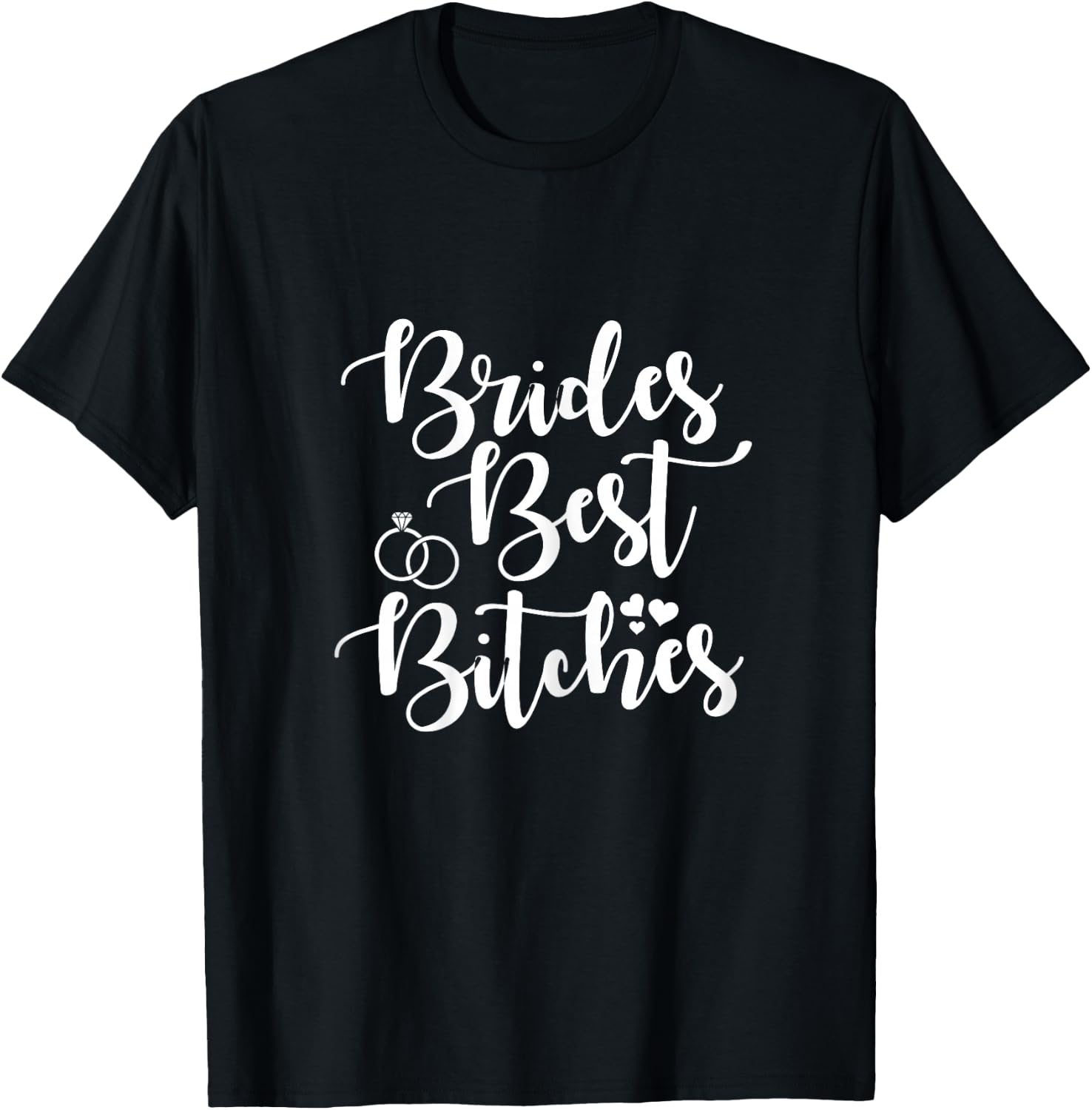 Brides Best Bitches Gift Bachelorettes T-Shirt - T-Shirt | Black