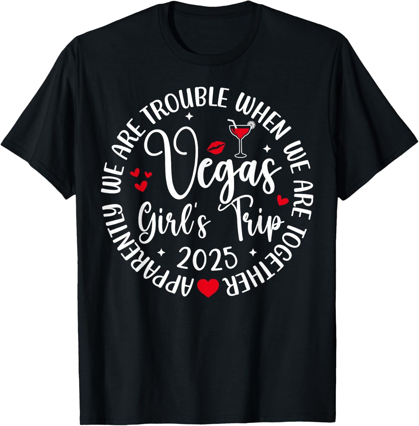 Vegas Girls Trip 2025 Crew We're Trouble When We're Together T-Shirt - T-Shirt | Black