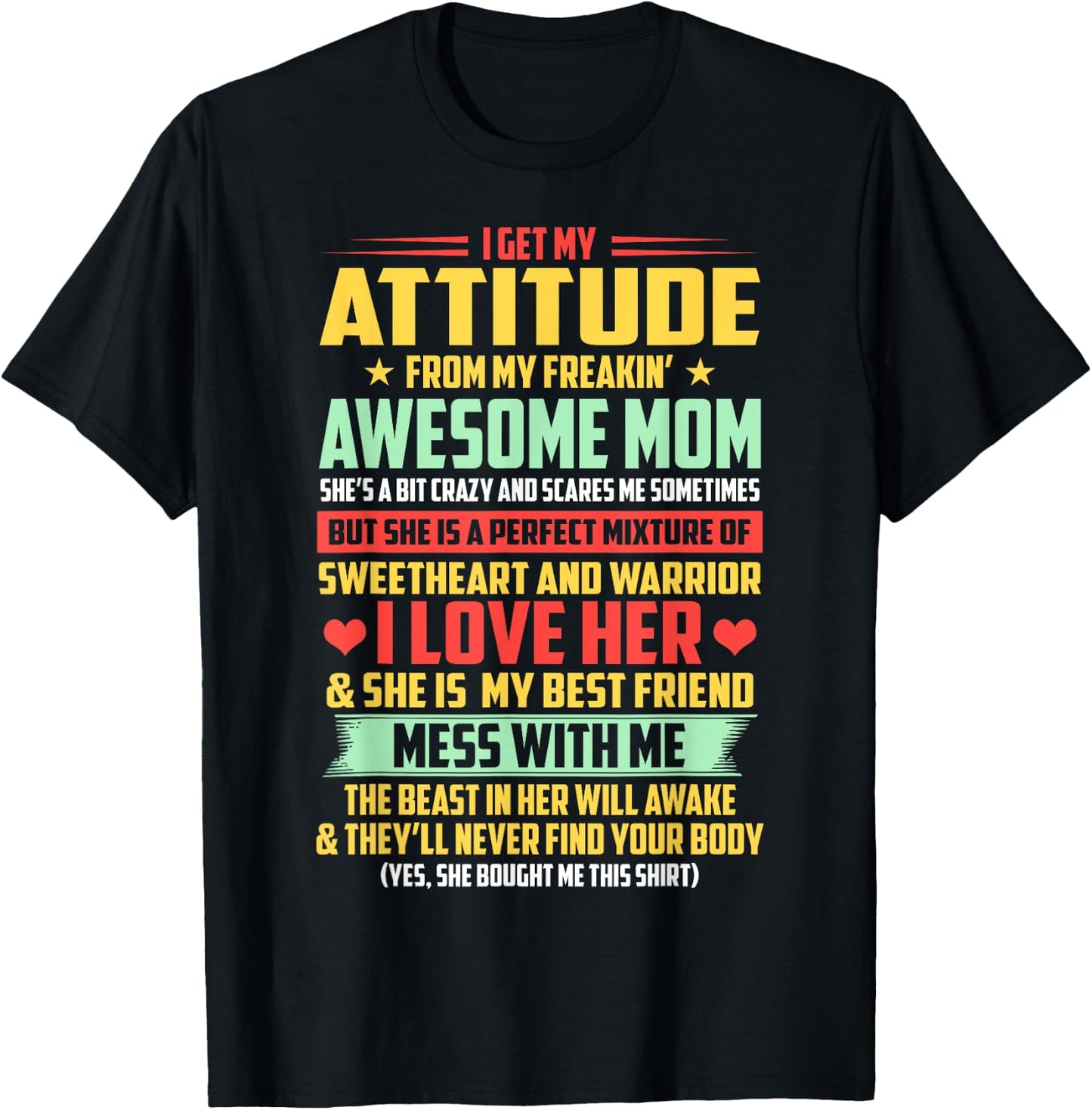 I Get My Attitude From My Awesome Mom Yes She Bought Me This T-Shirt - T-Shirt | Black