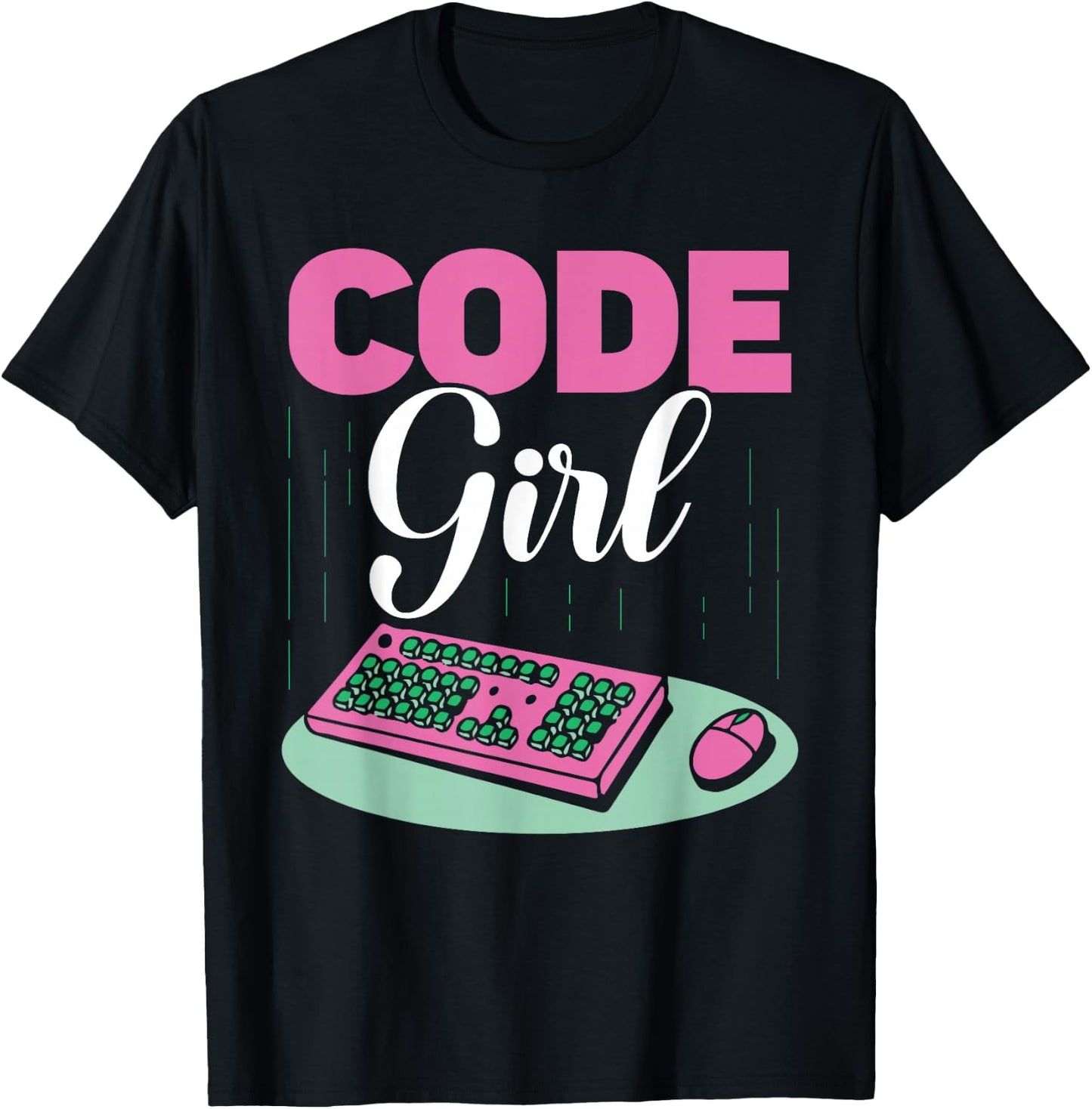 Code Girl Programmer Coder Coding Sayings T-Shirt - T-Shirt | Black