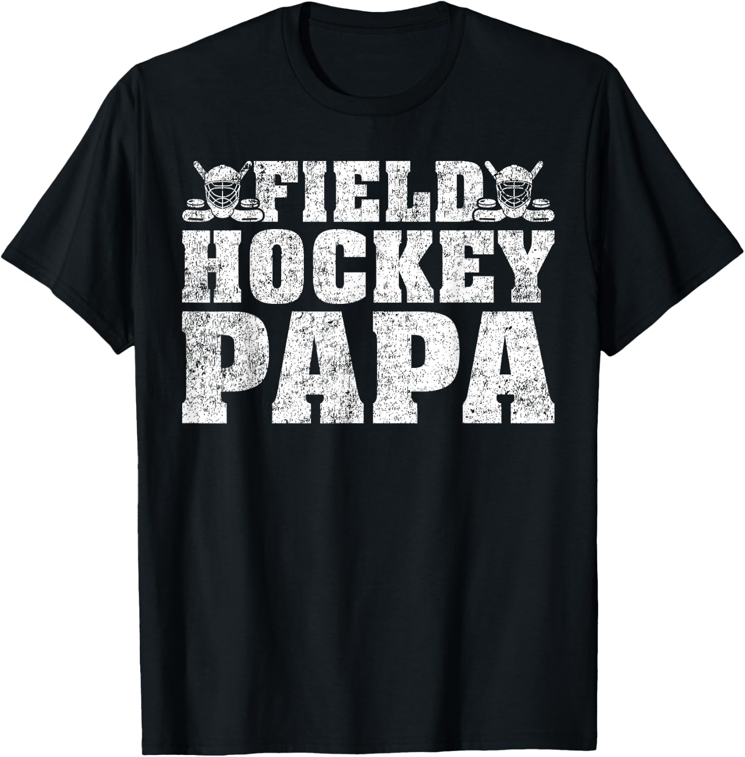 Field Hockey Sports Lover Field Hockey Papa Father's Day T-Shirt - T-Shirt | Black