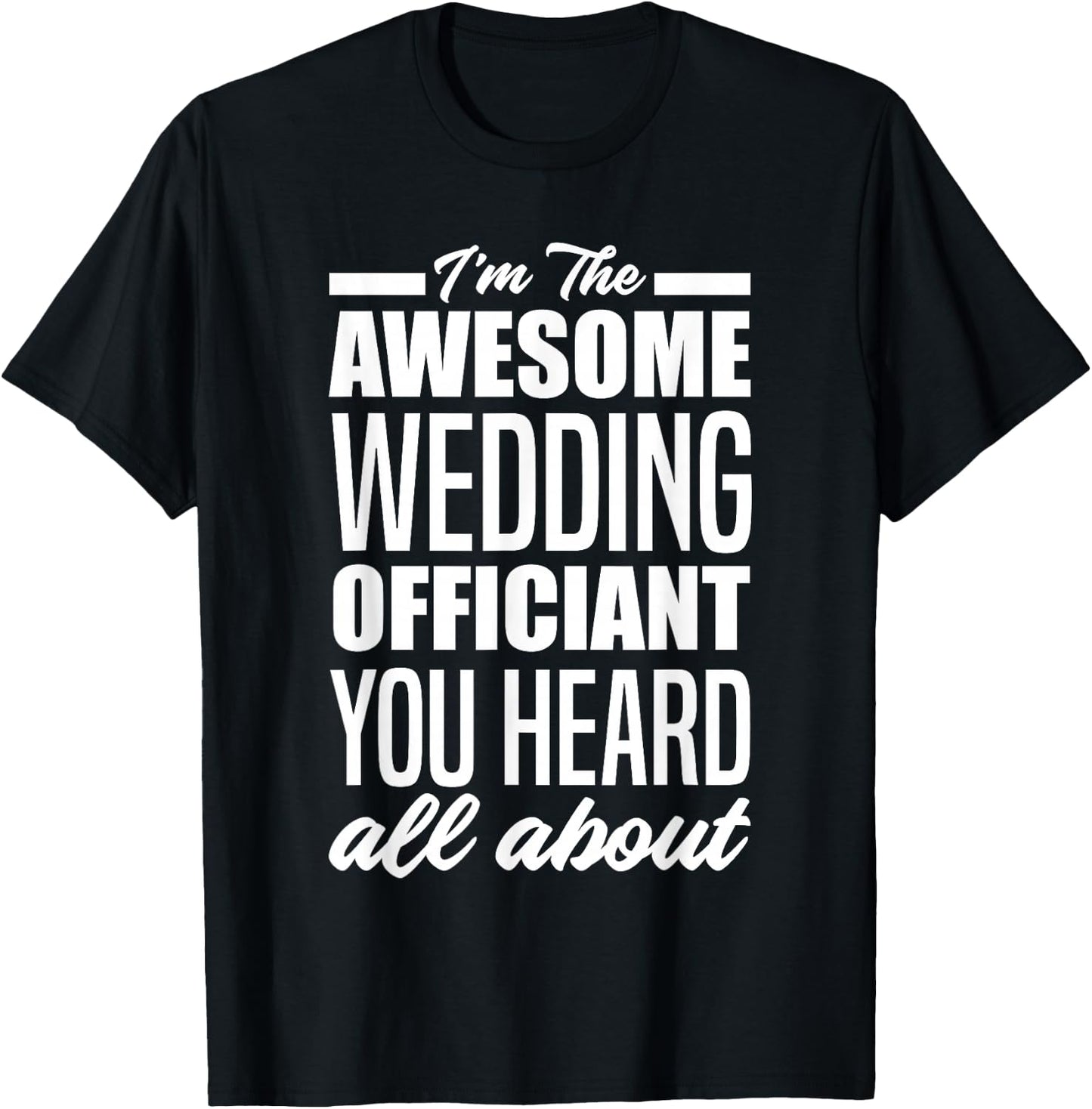 Funny Wedding Officiant T-Shirt - T-Shirt | Black