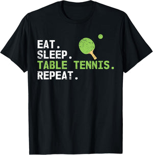 Eat Sleep Table Tennis Repeat Funny Sport Ping Pong Player T-Shirt - T-Shirt | Black