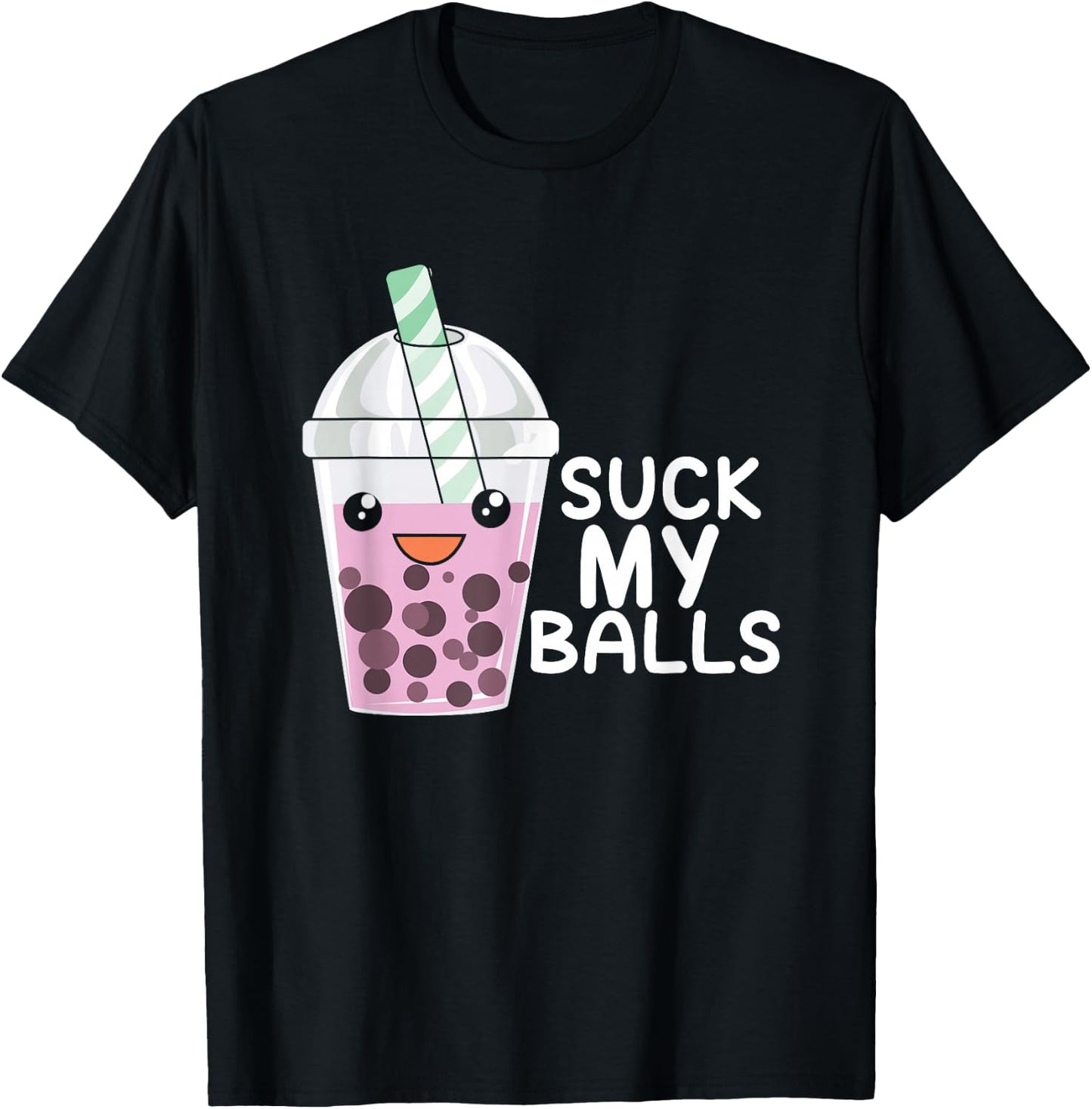 Boba Tea I Suck My Balls I Bubble-Tea & Gift T-Shirt - T-Shirt | Black