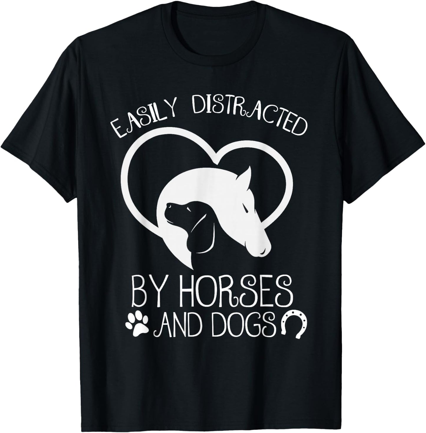 Easily distracted by horses and dogs T-Shirt - T-Shirt | Black