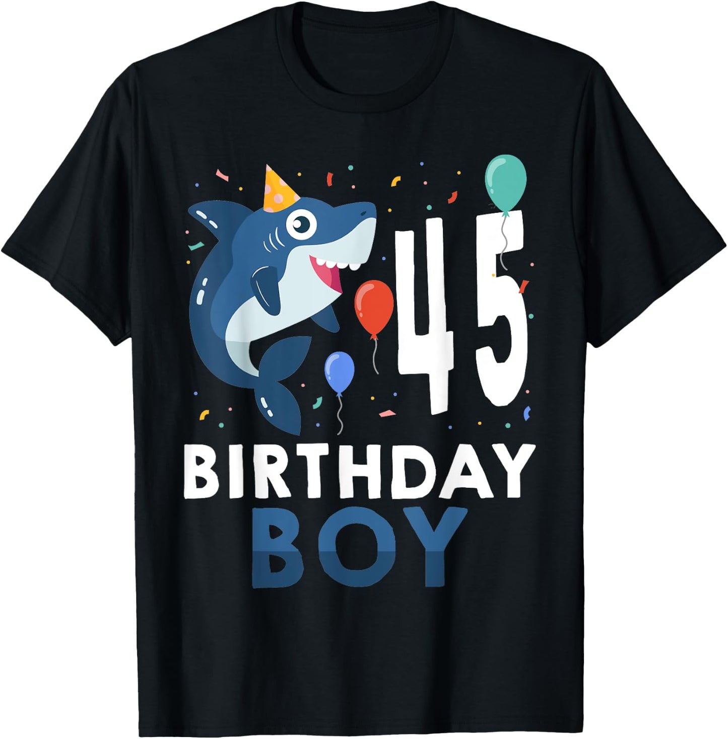 45th Birthday Boy Shark Ocean 45 Year Old Funny B-Day T-Shirt - T-Shirt | Black
