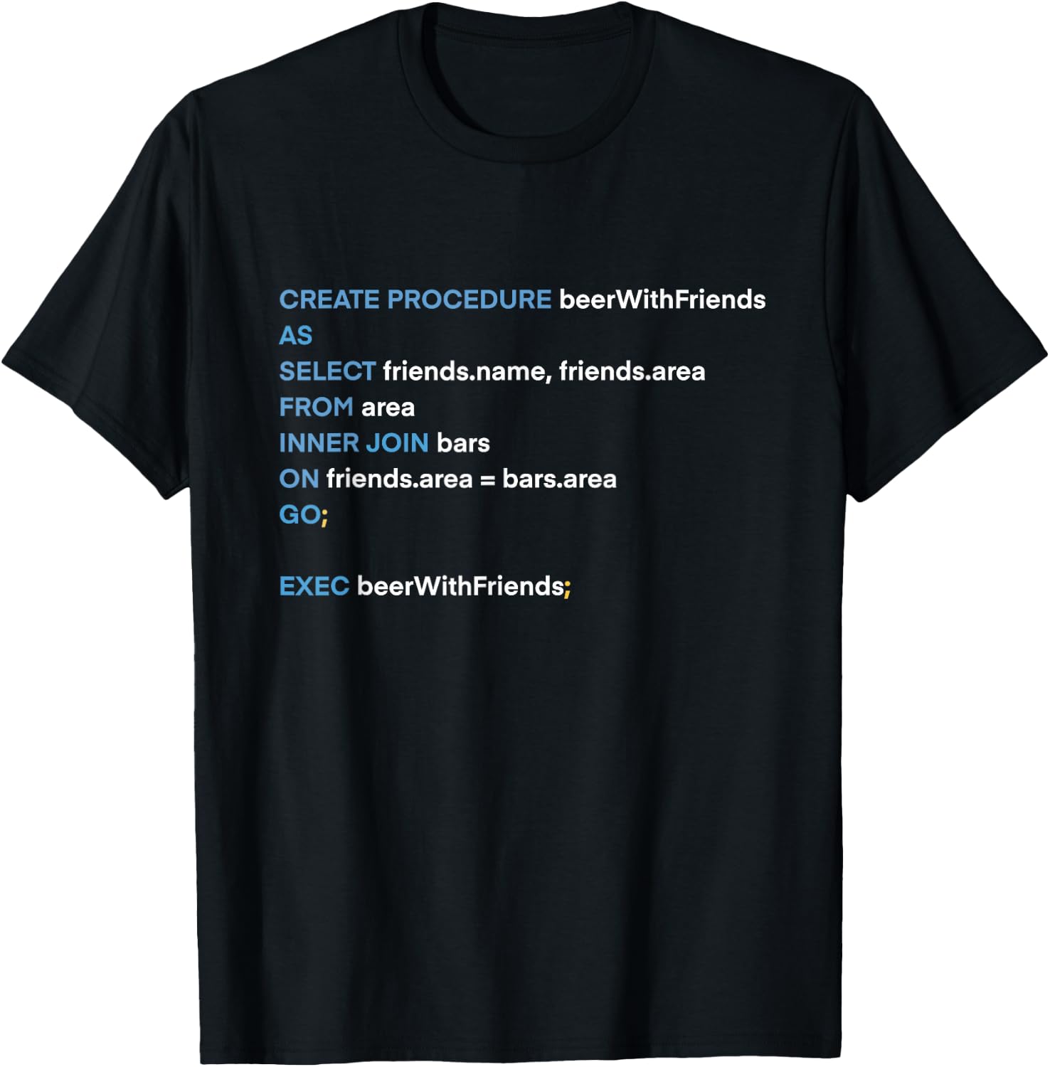Funny SQL Joke Database Developer Programmer T-Shirt - T-Shirt | Black