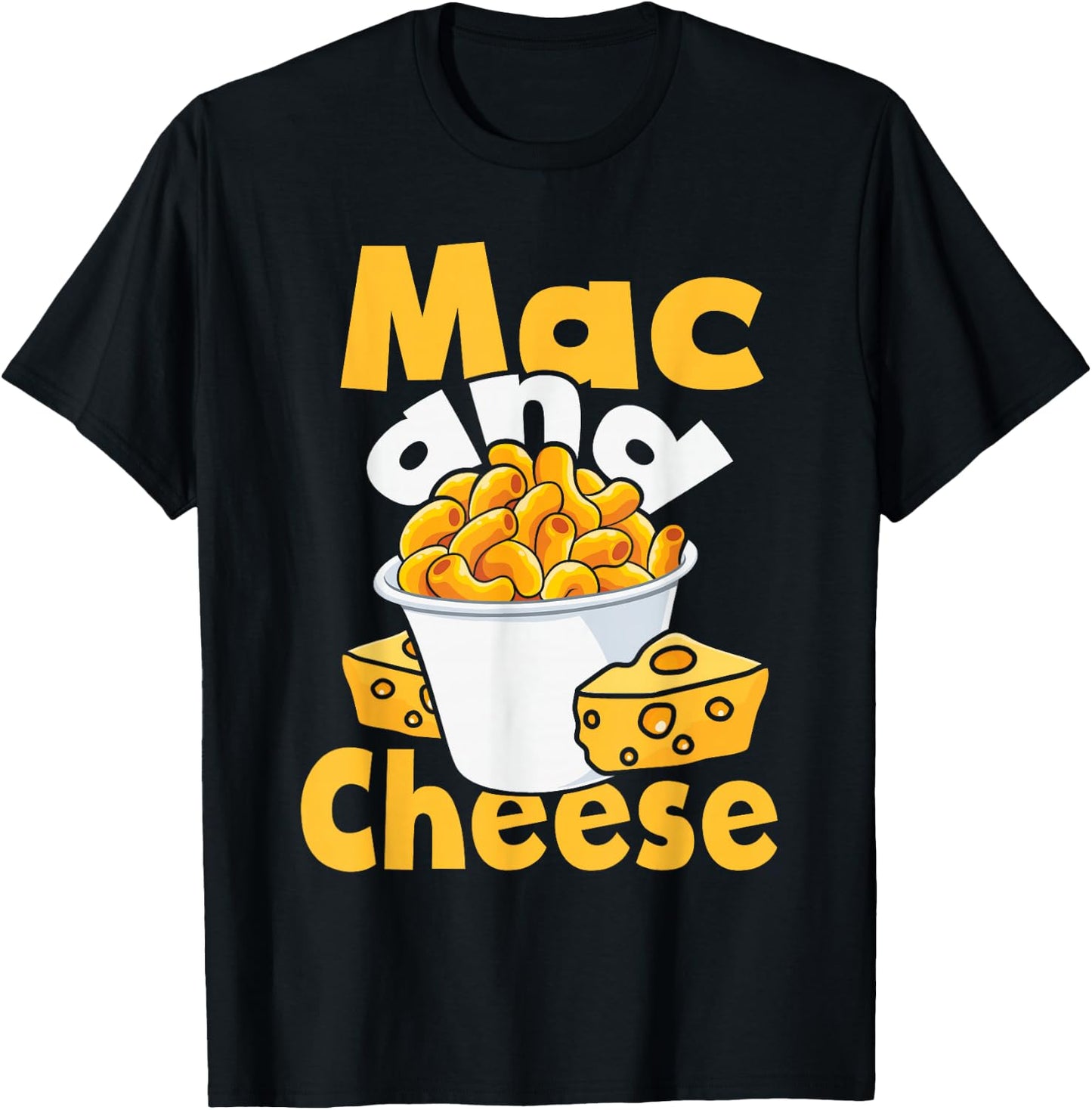 Mac and Cheese - Food Lover Foodie Cheesy Macaroni Noodle T-Shirt - T-Shirt | Black