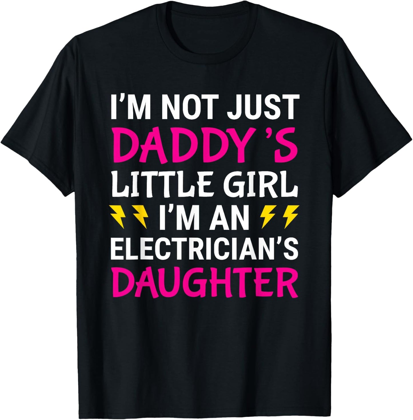 Cute Electrician's Daughter Daddy's Little Girl Gift T-Shirt - T-Shirt | Black