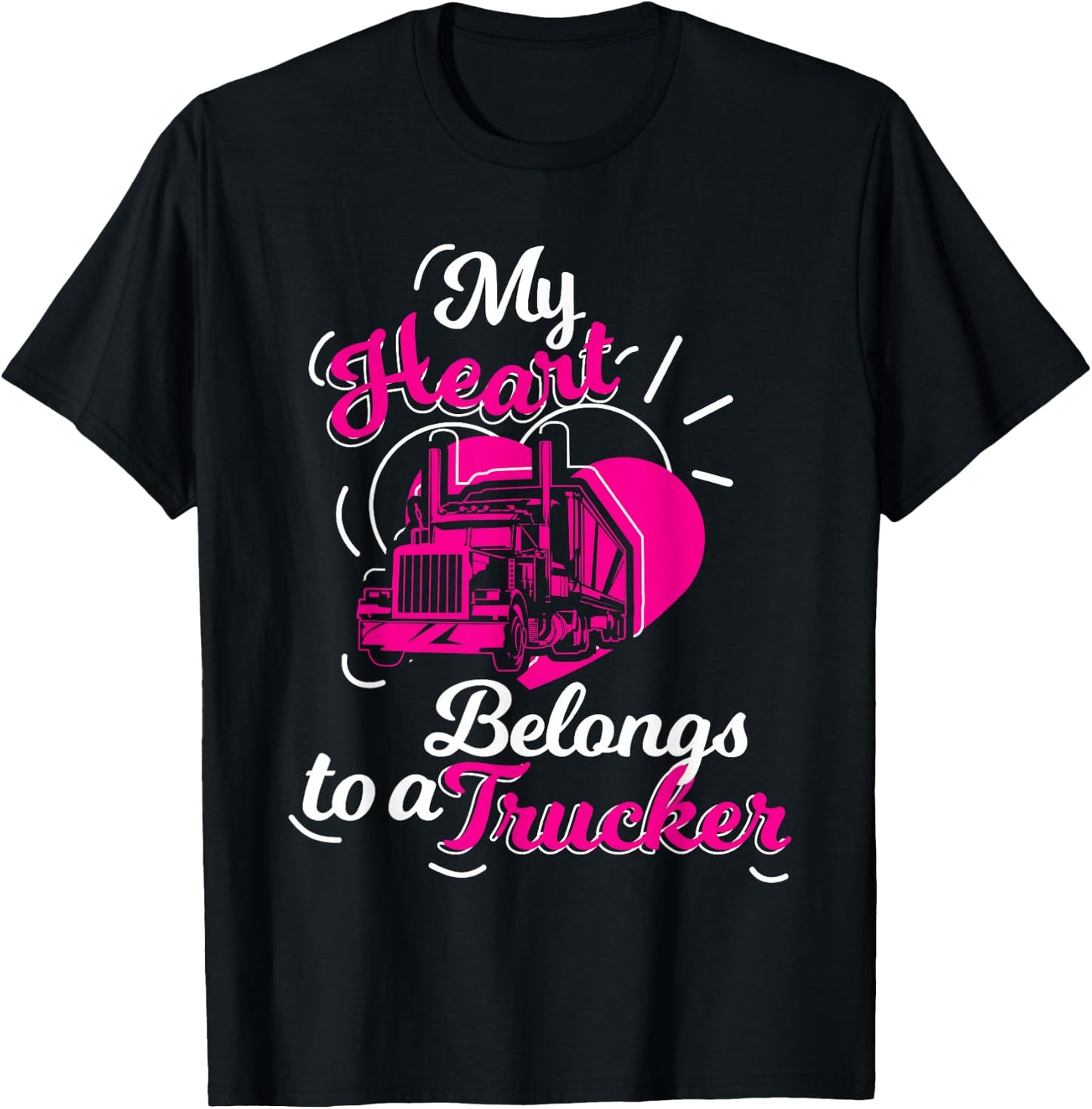 My Heart Belongs To A Trucker Truck Drivers Girl Gift T-Shirt - T-Shirt | Black