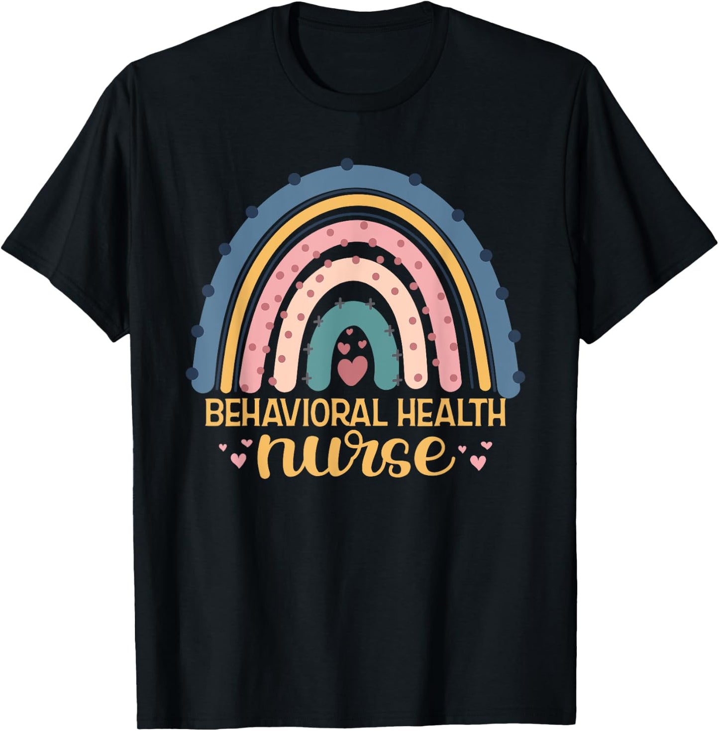 Behavioral Health Nurse Rainbow Cute Mental Health Nurse T-Shirt - T-Shirt | Black