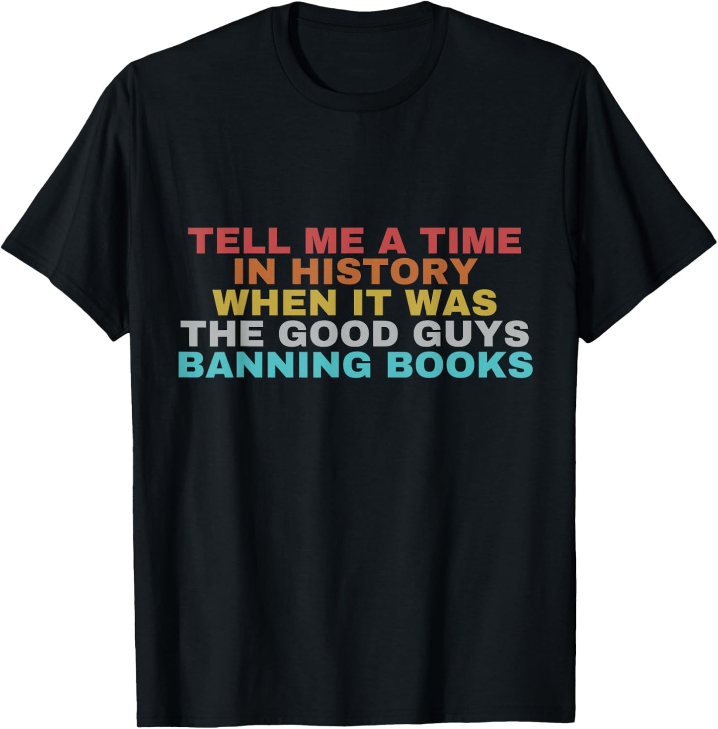 Classic Tell Me A Time In History T-Shirt - T-Shirt | Black