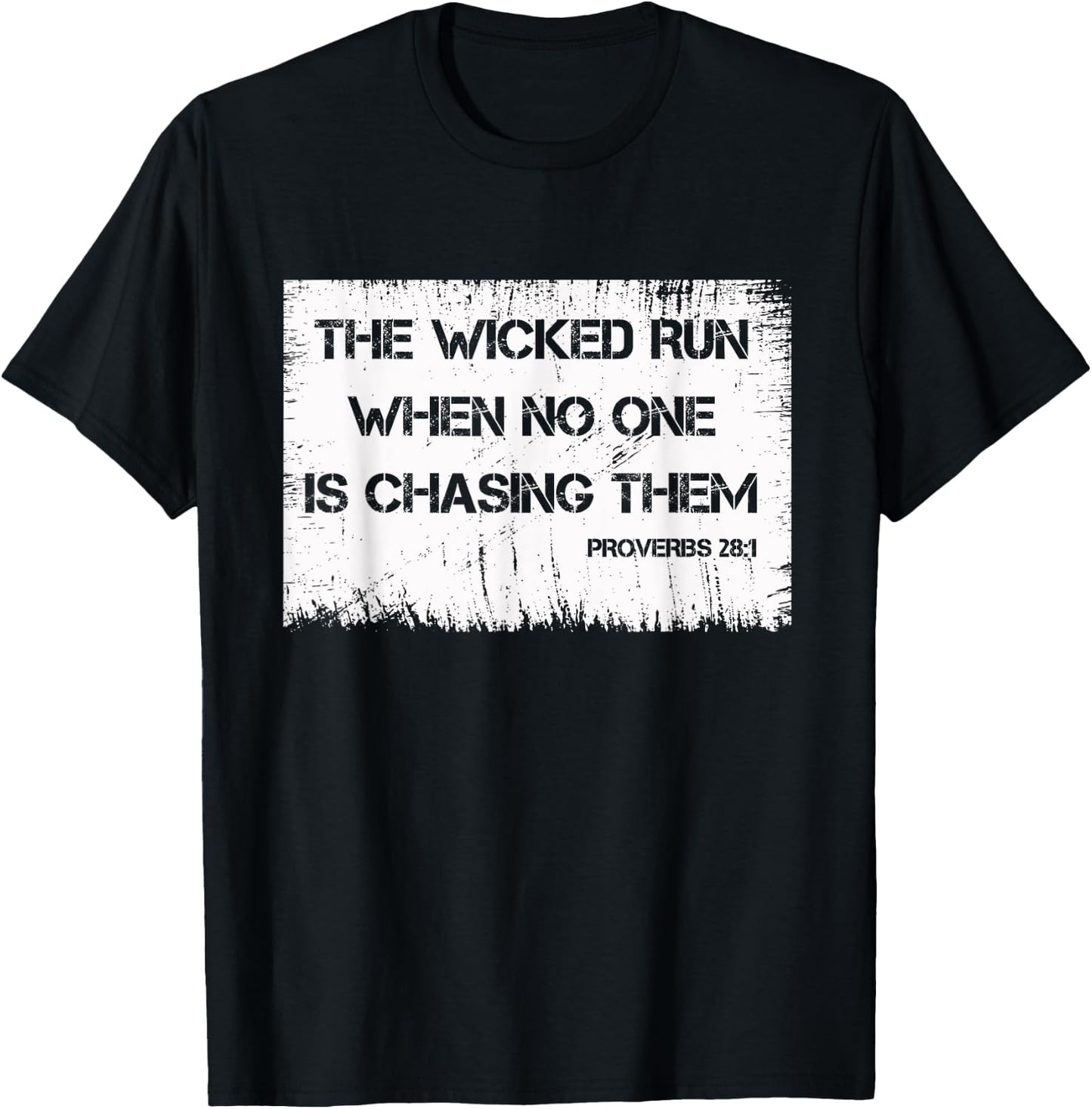 Runner - The Wicked Run When No One Is Chasing Them Proverbs T-Shirt - T-Shirt | Black
