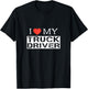 I Love My Truck Driver Trucker Girlfriend Wife Mom Mother T-Shirt - T-Shirt | Black
