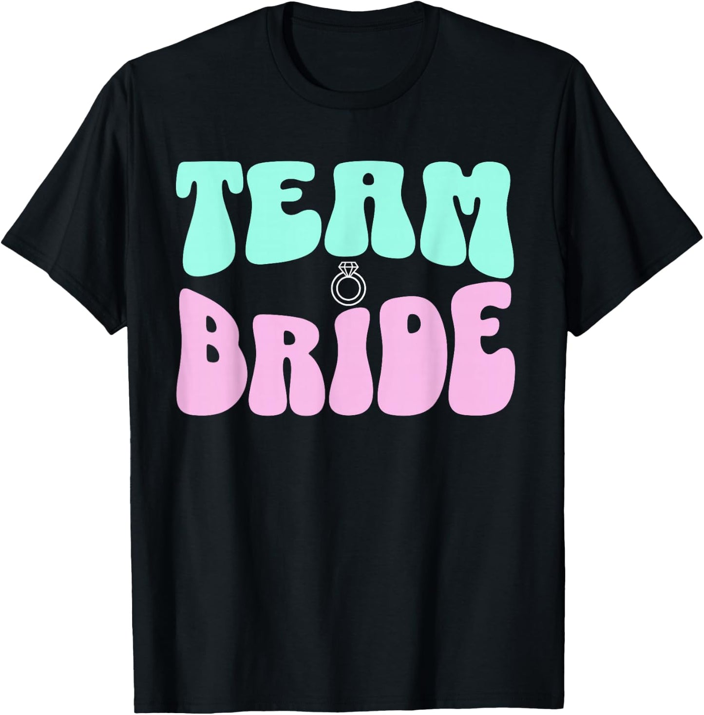 Team Bride Bachelorette Party Bridal Shower Bridal Party T-Shirt - T-Shirt | Black