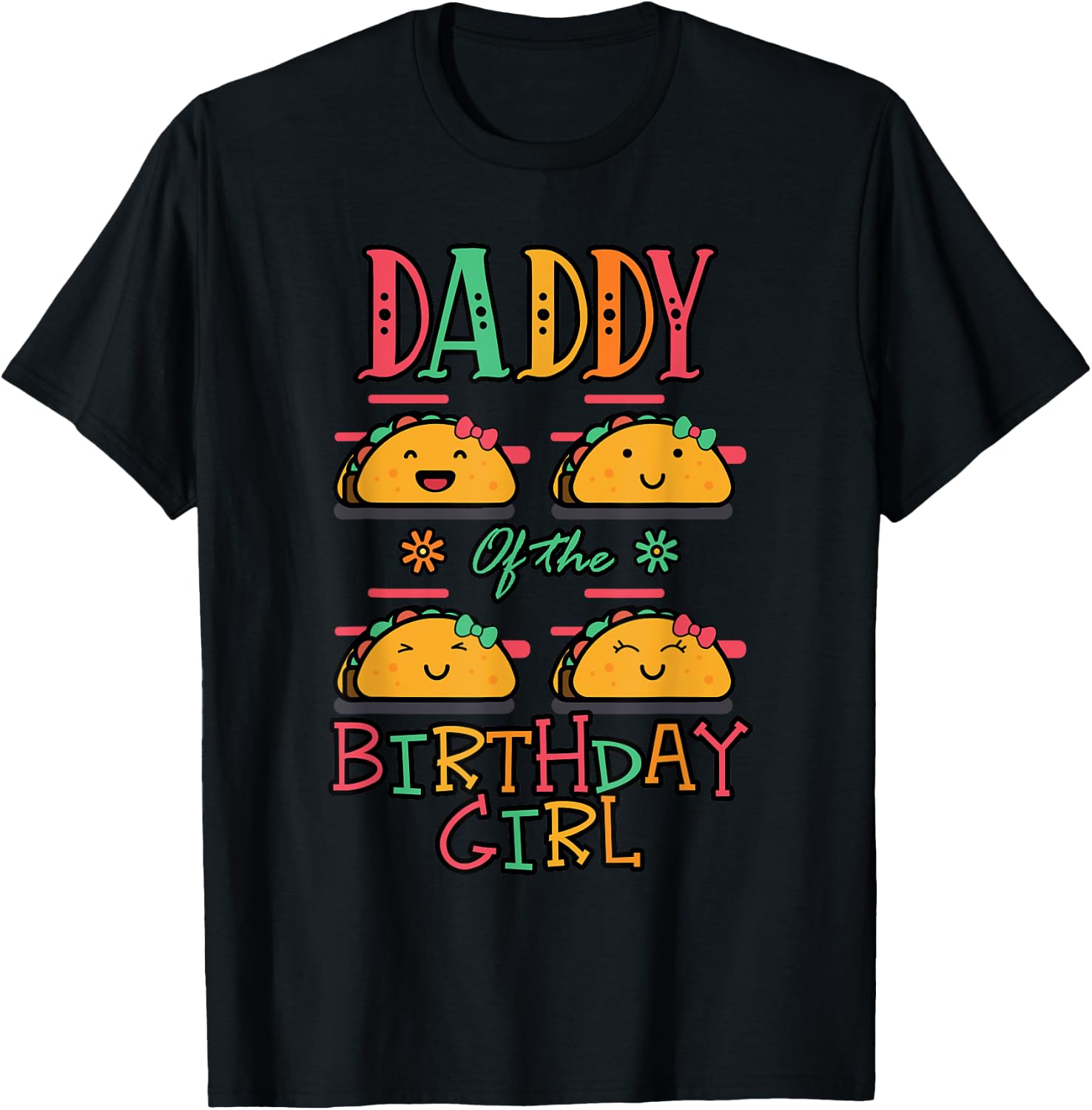 Daddy Of The Birthday Girl Taco Theme Matching Family T-Shirt - T-Shirt | Black