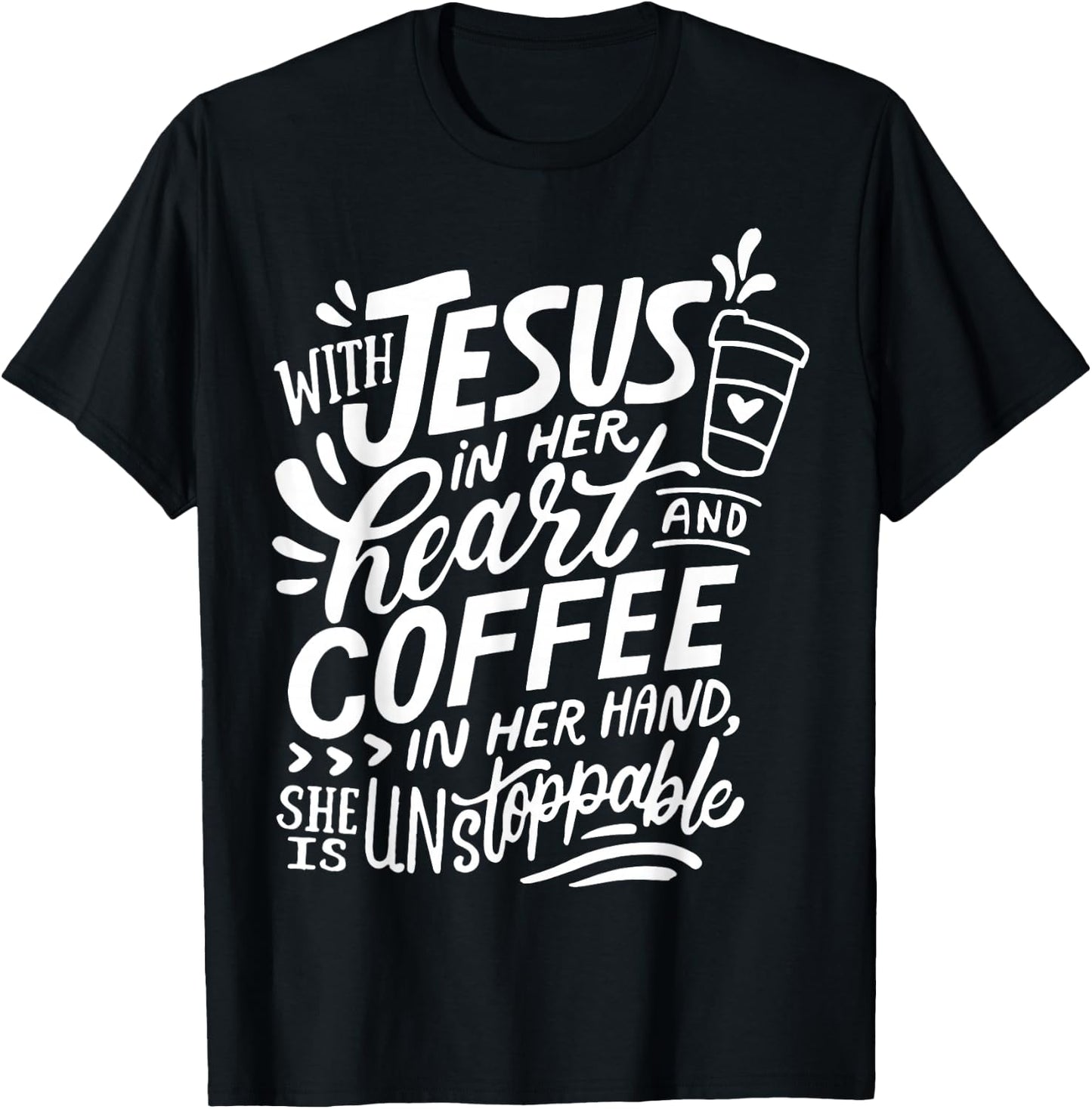 With Jesus In Her Heart And Coffee In Her Hand T-Shirt - T-Shirt | Black