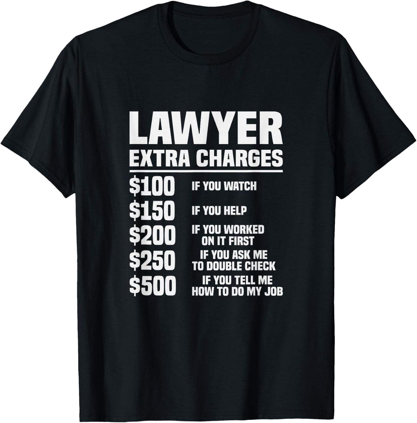 Lawyer Extra Charges Funny Law Student Lawyer T-Shirt - T-Shirt | Black