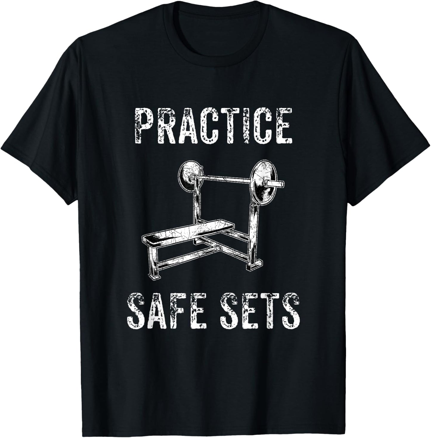 Practice Safe Sets - Funny Bench Press Men Women T-Shirt - T-Shirt | Black