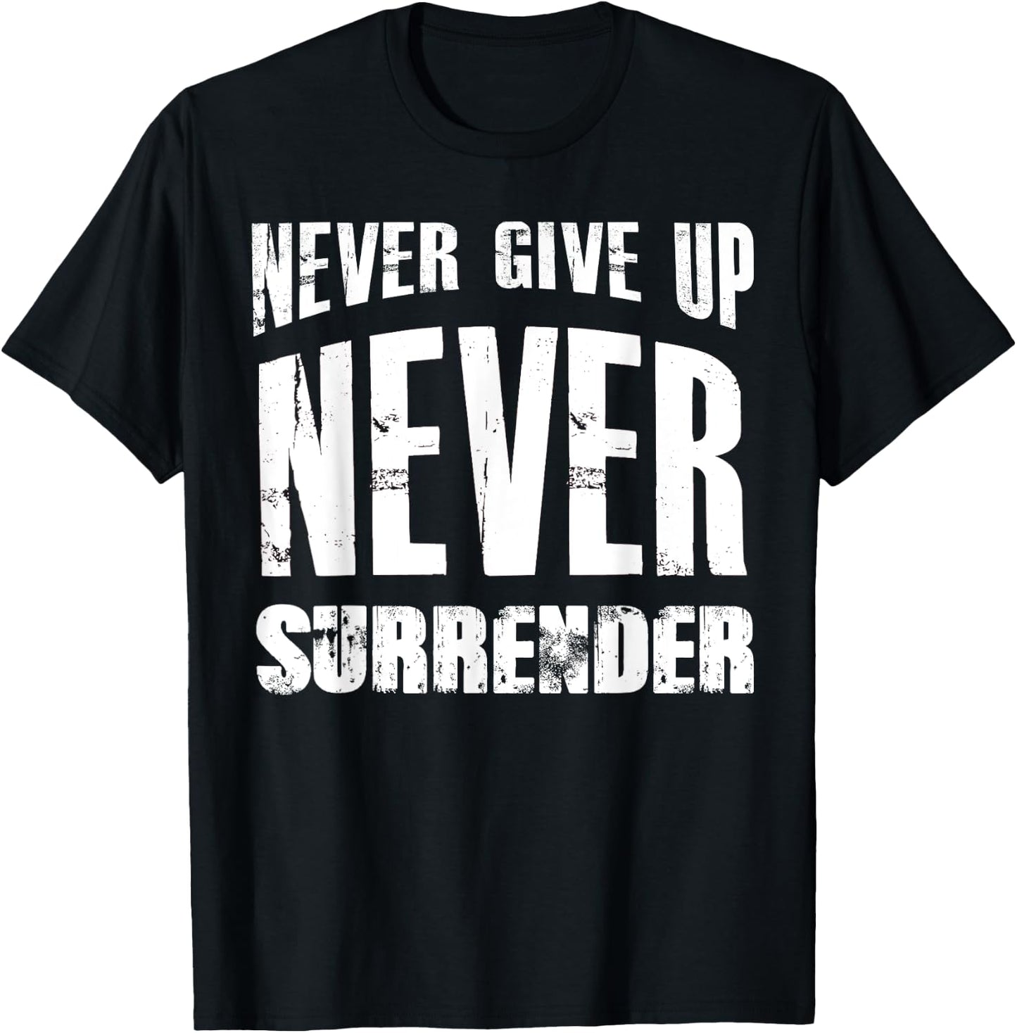 Hustle Motivation Shirt Never Give Up Surrender Men Women T-Shirt - T-Shirt | Black