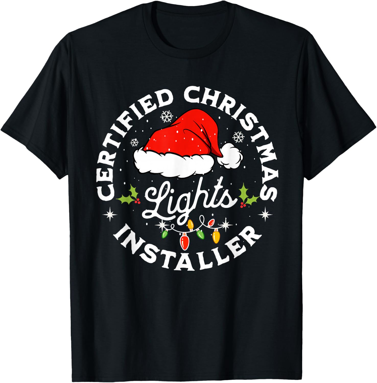 Certified Christmas Lights Installer Funny Couples Matching T-Shirt - T-Shirt | Black