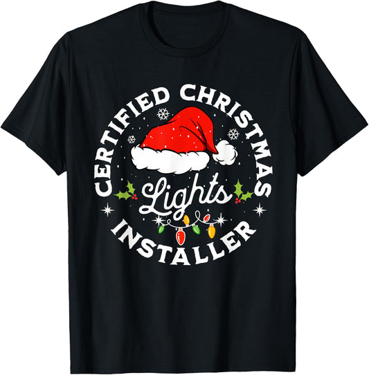 Certified Christmas Lights Installer Funny Couples Matching T-Shirt - T-Shirt | Black