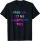 Hang On Let me Overthink This - Hold On Overthinking T-Shirt - T-Shirt | Black