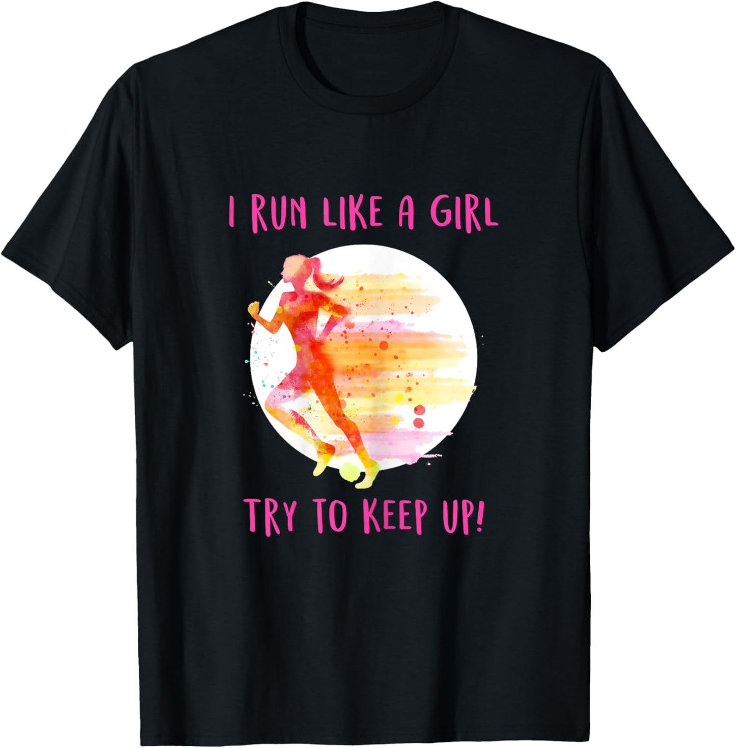 Like A Girl Running Gear - Funny Runners & Running Gift T-Shirt - T-Shirt | Black
