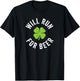 Will Run for Beer - St. Patrick's Day T-Shirt - T-Shirt | Black