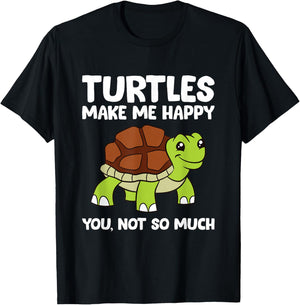Turtles Make Me Happy You Not So Much T-Shirt - T-Shirt | Black