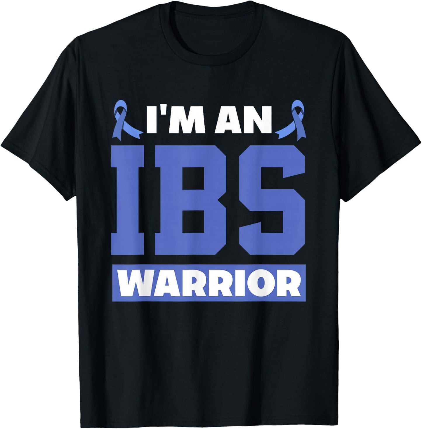 I'm An IBS Warrior Irritable Bowel Syndrome Warrior T-Shirt - T-Shirt | Black