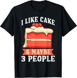 I like Cake & maybe 3 People Snack Baking Cake T-Shirt - T-Shirt | Black