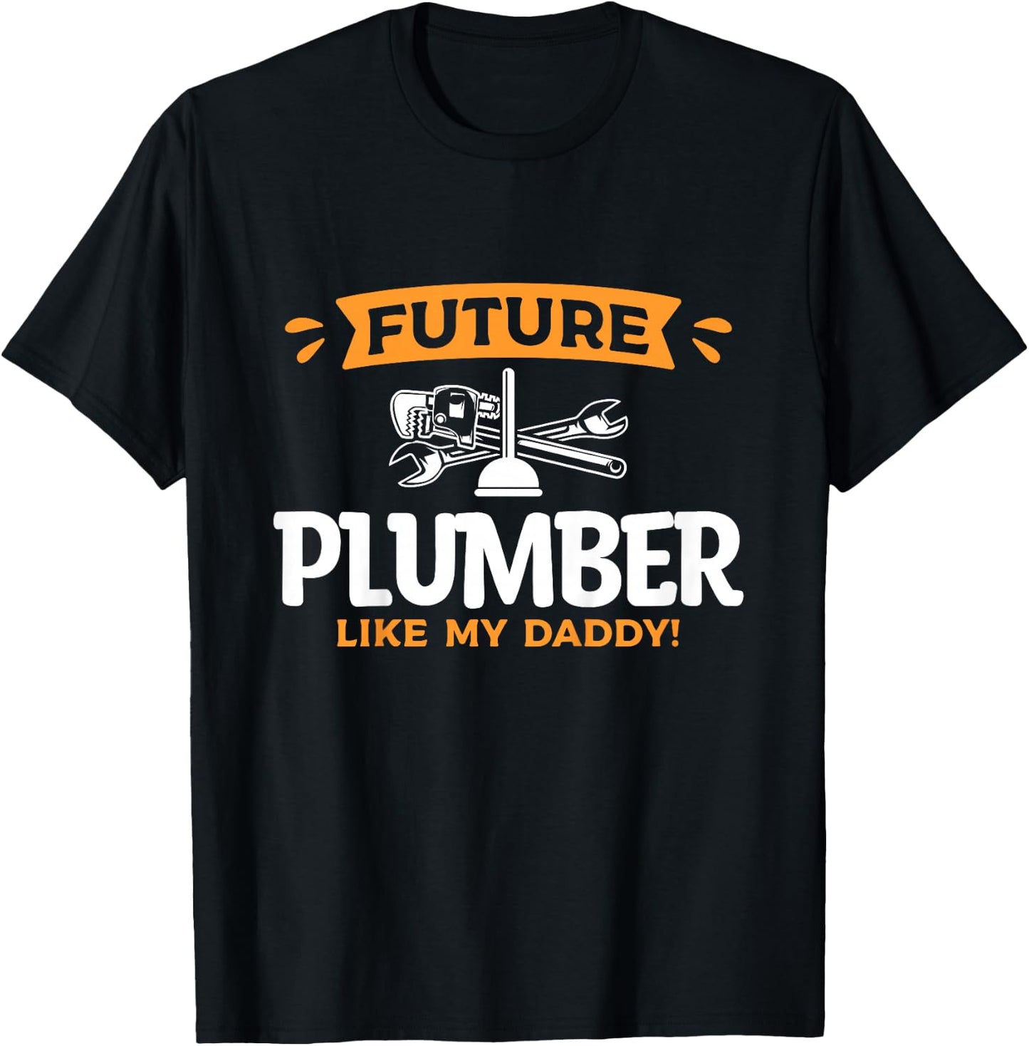 Kids Future Plumber Like My Daddy Plumbing Son Daughter T-Shirt - T-Shirt | Black